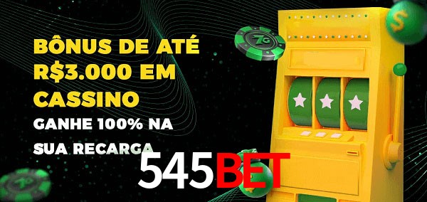 545Bet melhor bônus de depósito